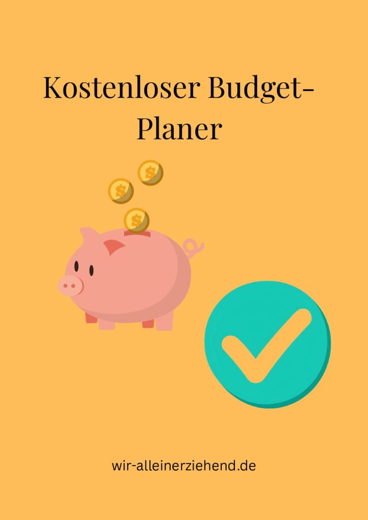 Kostenloser Budget-Planer für Alleinerziehende zur Planung von Einnahmen, Ausgaben und Sparzielen